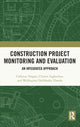 Book cover of: Construction Project Monitoring and Evaluation. By: Callistus Tengan