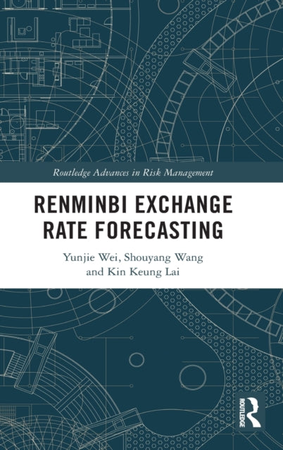 Book cover of: Renminbi Exchange Rate Forecasting. By: Yunjie Wei