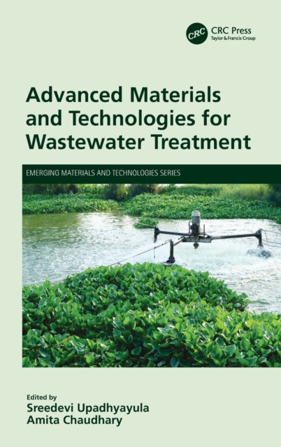 Book cover of: Advanced Materials and Technologies for Wastewater Treatment. By: Sreedevi Upadhyayula