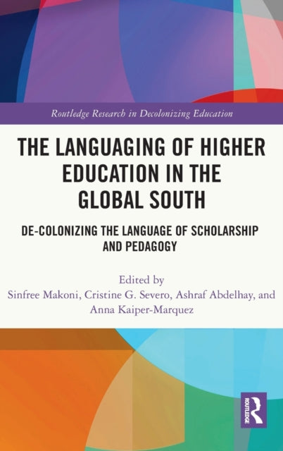 Book cover of: Languaging of Higher Education in the Global South. By: Sinfree Makoni