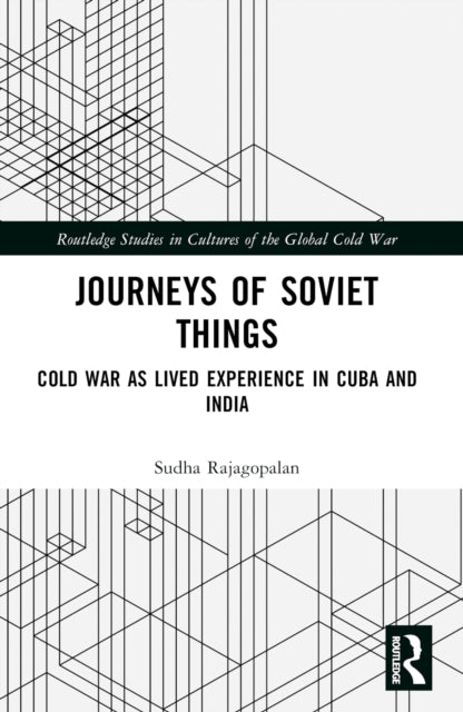 Book cover of: Journeys of Soviet Things. By: Sudha Rajagopalan