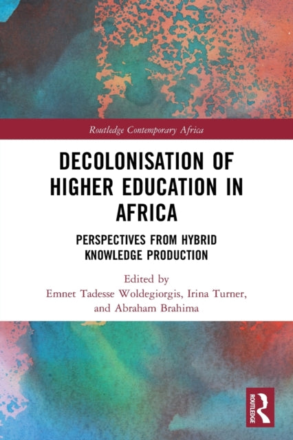 Book cover of: Decolonisation of Higher Education in Africa. By: Emnet Tadesse Woldegiorgis