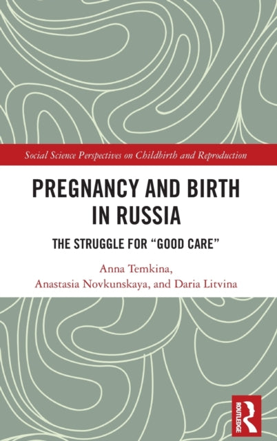 Book cover of: Pregnancy and Birth in Russia. By: Anna Temkina