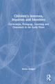 Book cover of: Children’s Interests, Inquiries and Identities. By: Helen Hedges