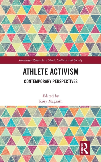 Book cover of: Athlete Activism. By: Rory Magrath