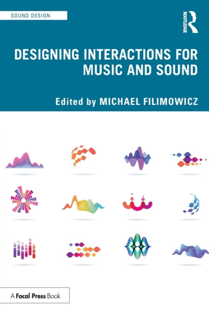 Book cover of: Designing Interactions for Music and Sound