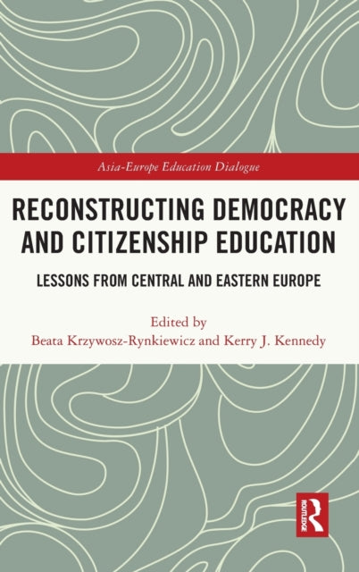 Book cover of: Reconstructing Democracy and Citizenship Education. By: Beata Krzywosz-Rynkiewicz