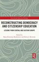 Book cover of: Reconstructing Democracy and Citizenship Education. By: Beata Krzywosz-Rynkiewicz