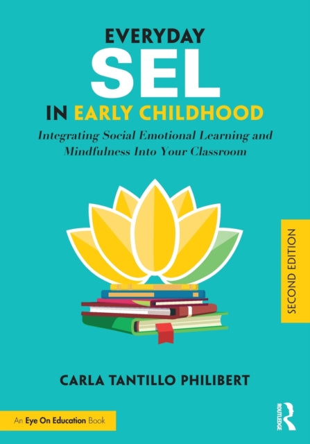 Book cover of: Everyday SEL in Early Childhood. By: Carla Tantillo Philibert
