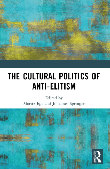 Book cover of: Cultural Politics of Anti-Elitism
