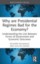Book cover of: Why are Presidential Regimes Bad for the Economy?. By: Richard McManus