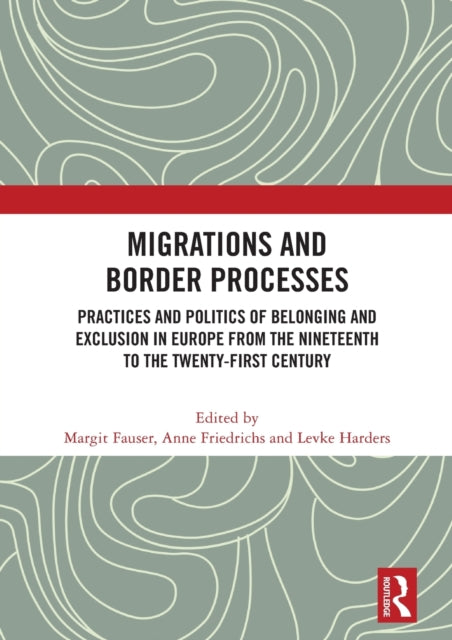 Book cover of: Migrations and Border Processes. By: Margit Fauser