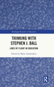 Book cover of: Thinking with Stephen J. Ball. By: Maria Tamboukou