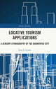 Book cover of: Locative Tourism Applications. By: Erin E. Lynch