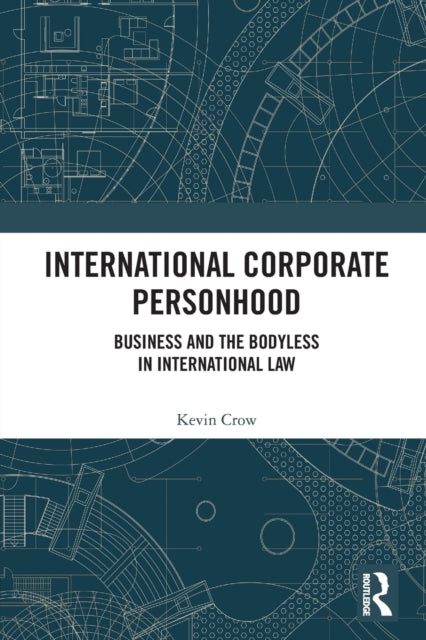 Book cover of: International Corporate Personhood. By: Kevin Crow