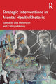 Book cover of: Strategic Interventions in Mental Health Rhetoric. By: Lisa K. Meloncon