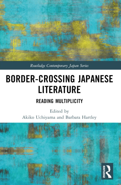 Book cover of: Border-Crossing Japanese Literature. By: Akiko Uchiyama