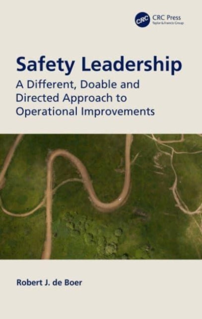 Book cover of: Safety Leadership. By: Robert J. de Boer