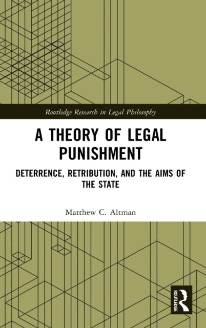 Book cover of: Theory of Legal Punishment. By: Matthew C. Altman