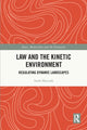 Book cover of: Law and the Kinetic Environment. By: Sarah Marusek