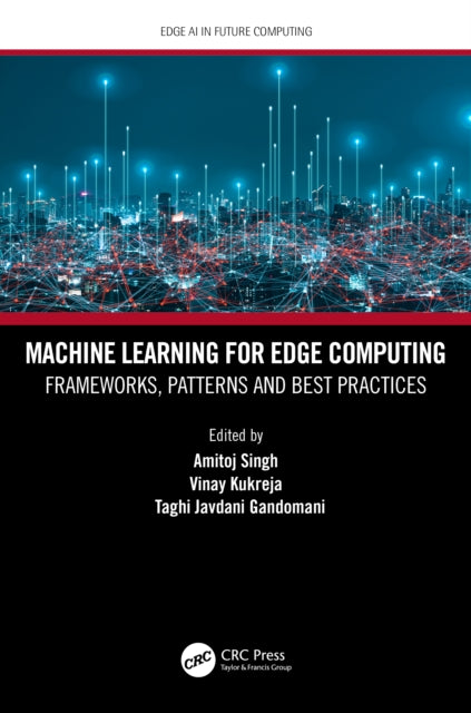 Book cover of: Machine Learning for Edge Computing. By: Amitoj Singh