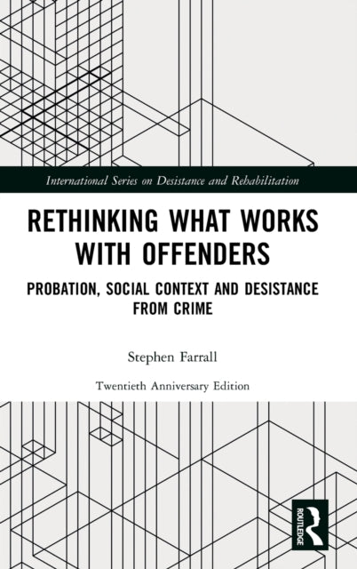 Rethinking What Works with Offenders