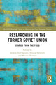 Book cover of: Researching in the Former Soviet Union. By: Jasmin DallAgnola