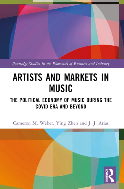Book cover of: Artists and Markets in Music. By: Cameron M. Weber