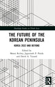 Book cover of: Future of the Korean Peninsula. By: Mason Richey