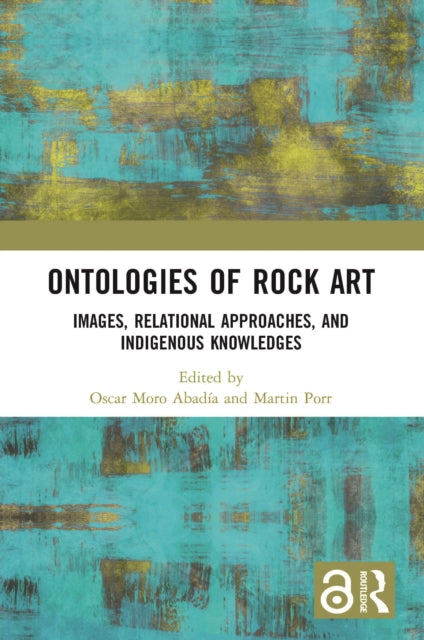 Book cover of: Ontologies of Rock Art. By: Martin Porr