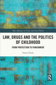 Book cover of: Law, Drugs and the Politics of Childhood. By: Simon Flacks