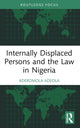 Book cover of: Internally Displaced Persons and the Law in Nigeria. By: Romola Adeola