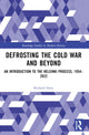 Book cover of: Defrosting the Cold War and Beyond. By: Richard Davy