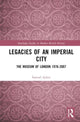 Book cover of: Legacies of an Imperial City. By: Samuel Aylett