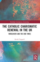 Book cover of: Catholic Charismatic Renewal in the UK. By: Keith Chappell