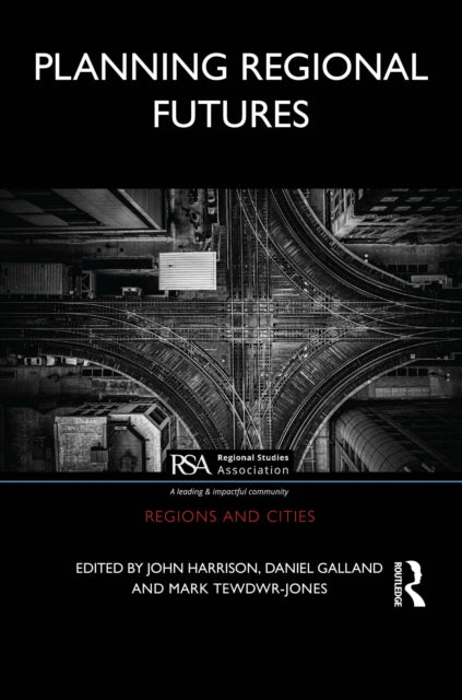 Book cover of: Planning Regional Futures. By: Harrison, John
