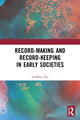 Book cover of: Record-Making and Record-Keeping in Early Societies. By: Geoffrey Yeo