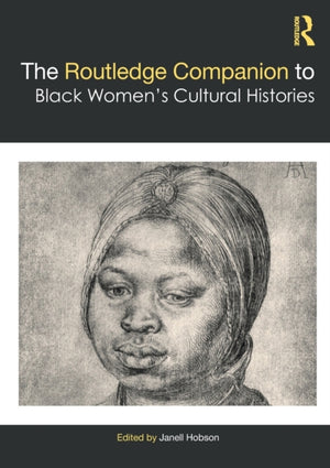 The Routledge Companion to Black Women’s Cultural Histories