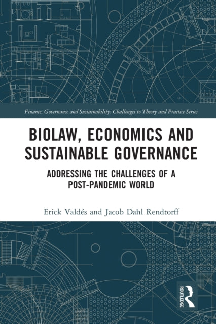 Book cover of: Biolaw, Economics and Sustainable Governance. By: Erick Valdés