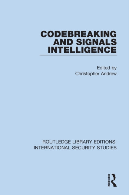 Book cover of: Codebreaking and Signals Intelligence. By: Christopher M. Andrew