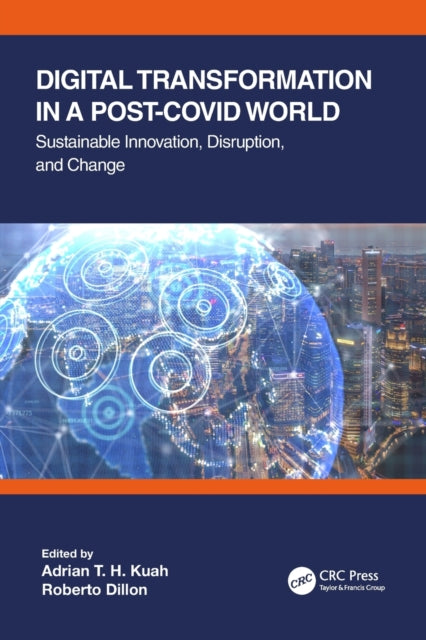 Book cover of: Digital Transformation in a Post-Covid World. By: Adrian T. H. Kuah