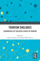 Book cover of: Tourism Enclaves. By: Jarkko Saarinen