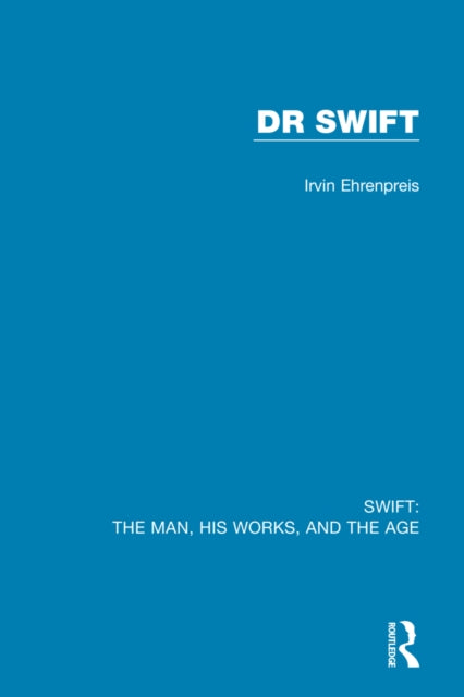 Book cover of: Swift: The Man, his Works, and the Age. By: Irvin Ehrenpreis