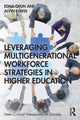 Book cover of: Leveraging Multigenerational Workforce Strategies in Higher Education. By: Edna Breinig Chun