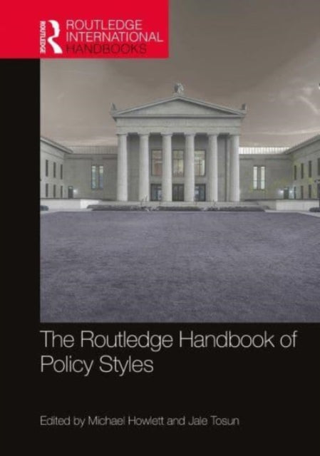 Book cover of: Routledge Handbook of Policy Styles. By: Michael Howlett