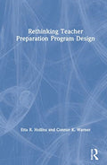 Rethinking Teacher Preparation Program Design