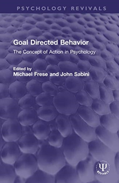 Book cover of: Goal Directed Behavior. By: Michael Frese