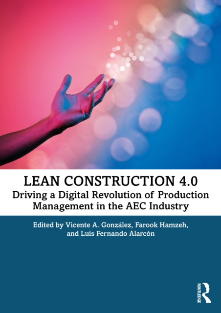 Book cover of: Lean Construction 4.0. By: Vicente A. González