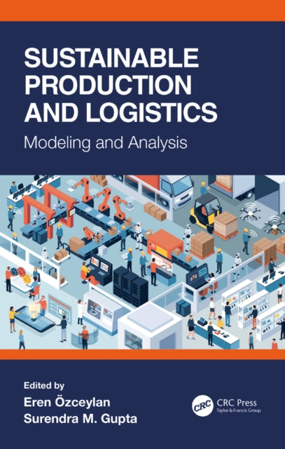Book cover of: Sustainable Production and Logistics. By: Eren Özceylan
