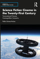 Book cover of: Science Fiction Cinema in the Twenty-First Century. By: Pablo Gómez-Muñoz